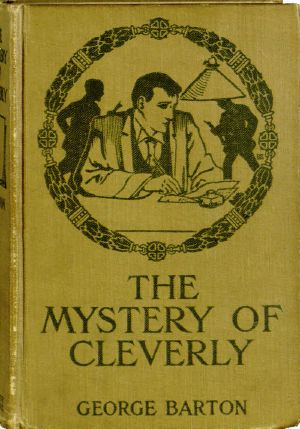 [Gutenberg 64386] • The Mystery of Cleverly · A Story for Boys